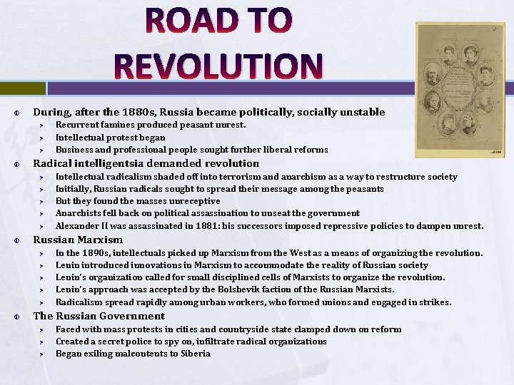 ROAD TO REVOLUTION During, after the 1880 s, Russia became politically, socially unstable Ø