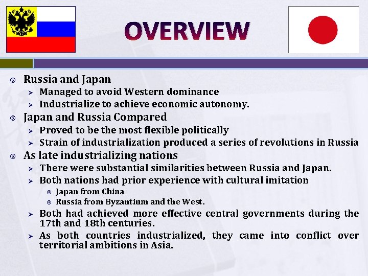 OVERVIEW Russia and Japan Ø Ø Japan and Russia Compared Ø Ø Managed to