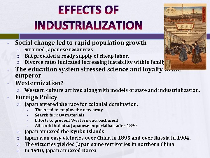 EFFECTS OF INDUSTRIALIZATION • Social change led to rapid population growth • • The