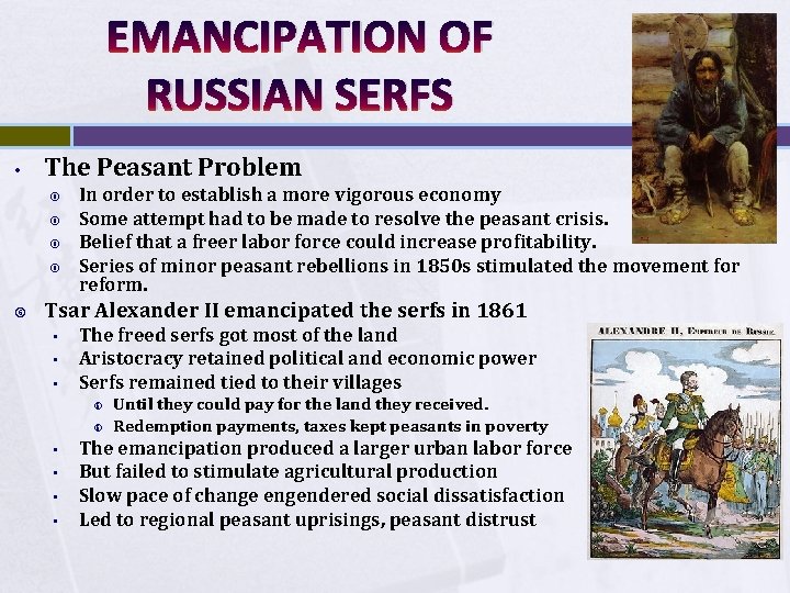 EMANCIPATION OF RUSSIAN SERFS • The Peasant Problem In order to establish a more