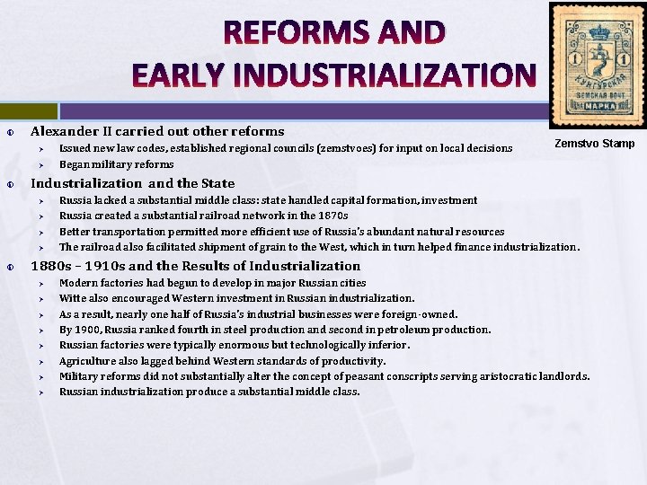 REFORMS AND EARLY INDUSTRIALIZATION Alexander II carried out other reforms Ø Ø Zemstvo Stamp