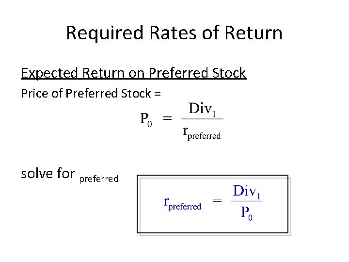 Required Rates of Return Expected Return on Preferred Stock Price of Preferred Stock =