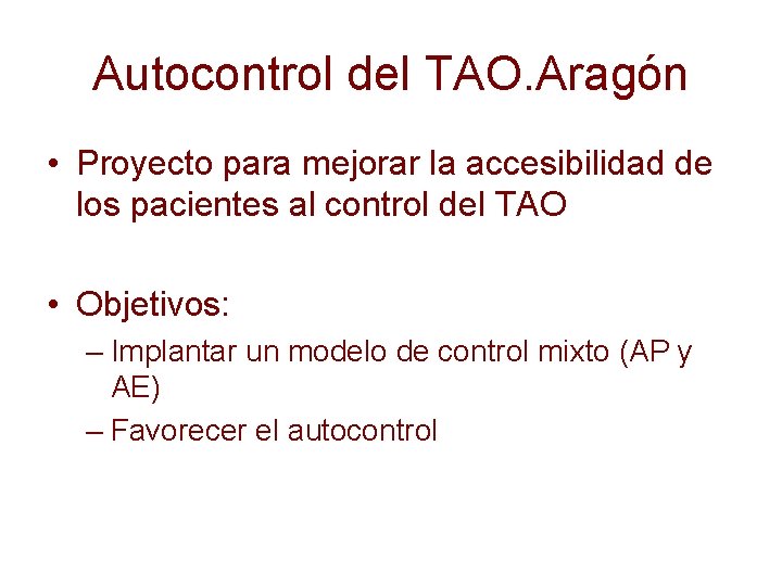 Autocontrol del TAO. Aragón • Proyecto para mejorar la accesibilidad de los pacientes al
