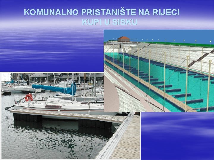 KOMUNALNO PRISTANIŠTE NA RIJECI KUPI U SISKU 