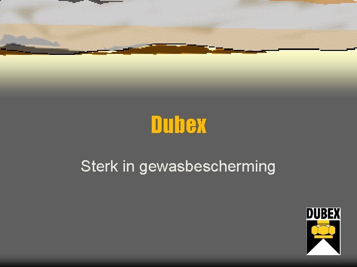 Dubex Sterk in gewasbescherming 