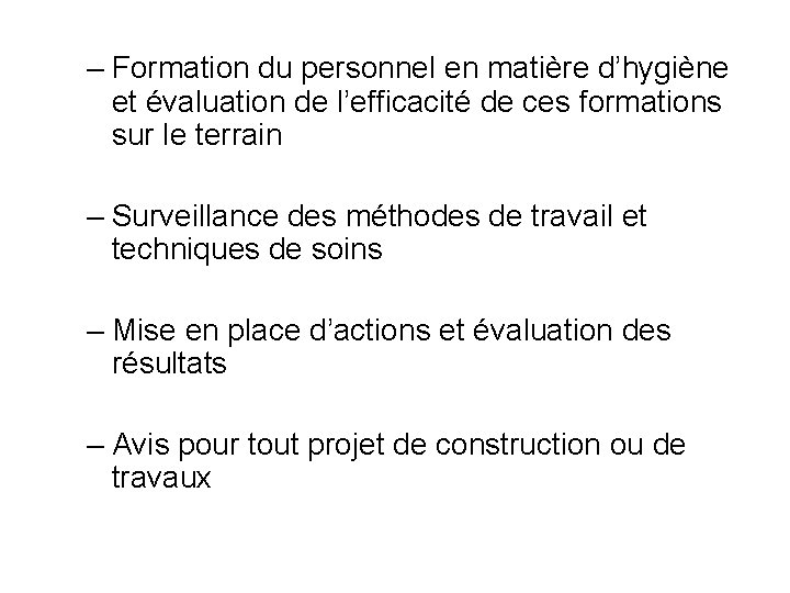 – Formation du personnel en matière d’hygiène et évaluation de l’efficacité de ces formations – Formation du personnel en matière d’hygiène et évaluation de l’efficacité de ces formations