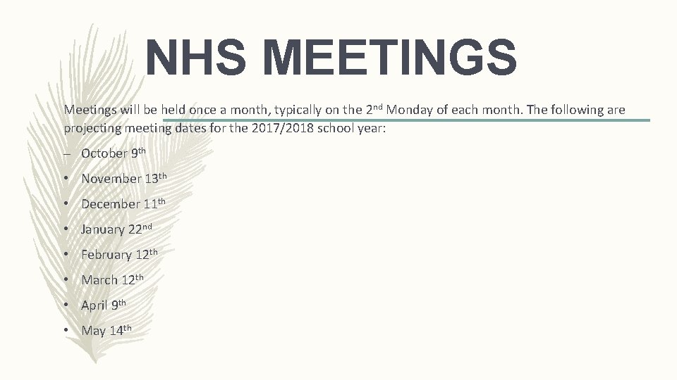 NHS MEETINGS Meetings will be held once a month, typically on the 2 nd