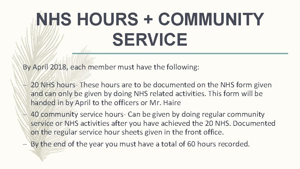 NHS HOURS + COMMUNITY SERVICE By April 2018, each member must have the following: