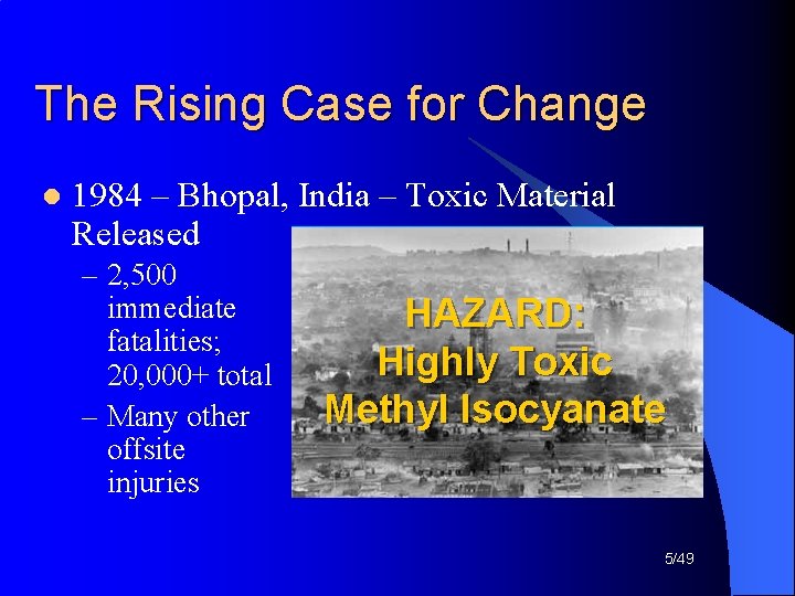 The Rising Case for Change l 1984 – Bhopal, India – Toxic Material Released