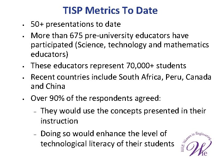 TISP Metrics To Date § § § 50+ presentations to date More than 675