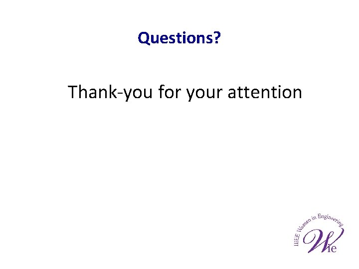 Questions? Thank-you for your attention 