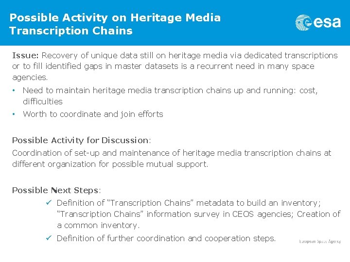 Possible Activity on Heritage Media Transcription Chains Issue: Recovery of unique data still on