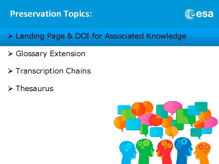 Preservation Topics: Ø Landing Page & DOI for Associated Knowledge Ø Glossary Extension Ø