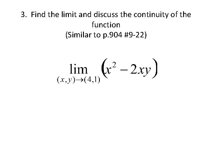 3. Find the limit and discuss the continuity of the function (Similar to p.