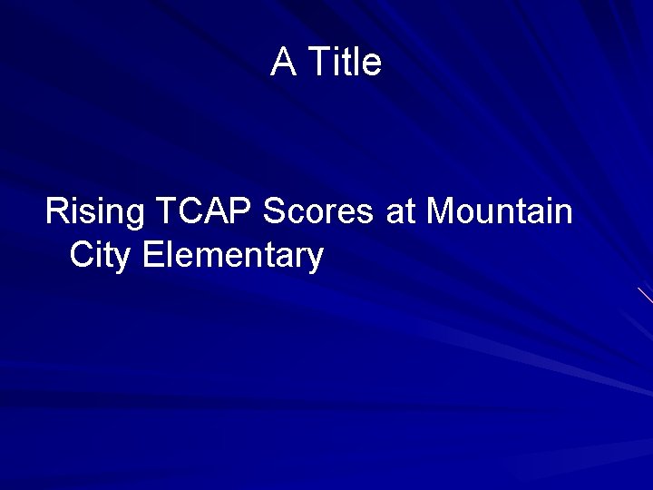 A Title Rising TCAP Scores at Mountain City Elementary 