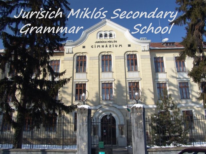 Jurisich Miklós Secondary Grammar School 