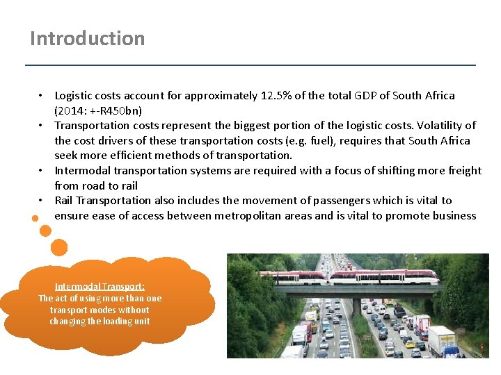 Introduction • Logistic costs account for approximately 12. 5% of the total GDP of