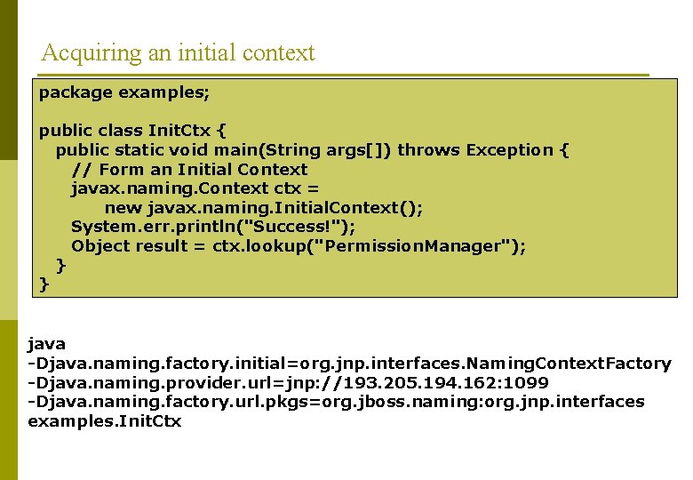 Acquiring an initial context package examples; p public class Init. Ctx { public static