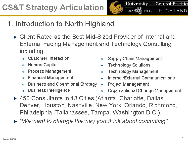 CS&T Strategy Articulation 1. Introduction to North Highland Client Rated as the Best Mid-Sized