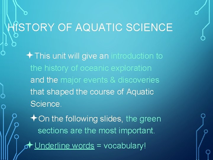 HISTORY OF AQUATIC SCIENCE ªThis unit will give an introduction to the history of