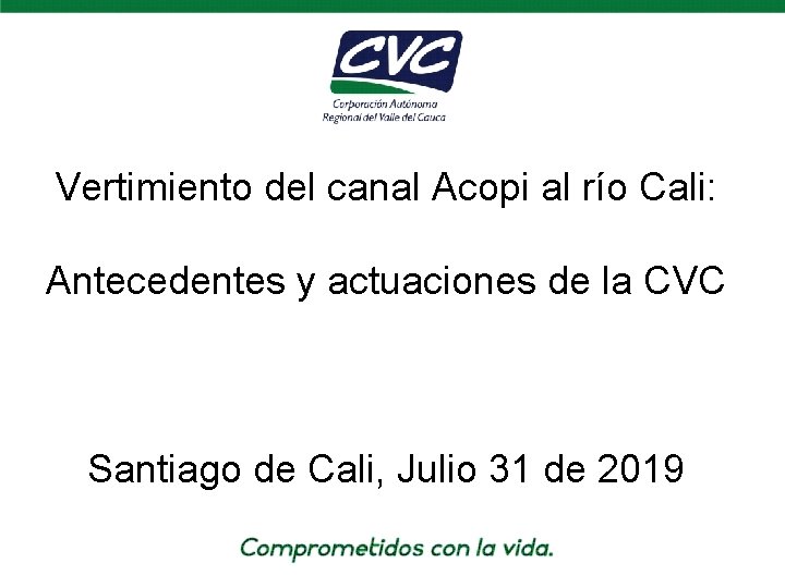 Vertimiento del canal Acopi al río Cali: Antecedentes y actuaciones de la CVC Santiago