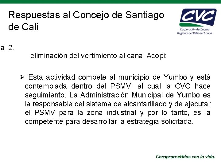 Respuestas al Concejo de Santiago de Cali ma 2. eliminación del vertimiento al canal