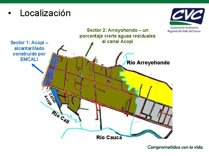  • Localización Sector 2: Arroyohondo – un porcentaje vierte aguas residuales al canal