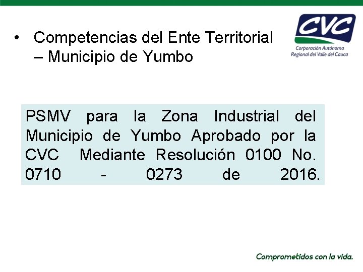  • Competencias del Ente Territorial – Municipio de Yumbo PSMV para la Zona