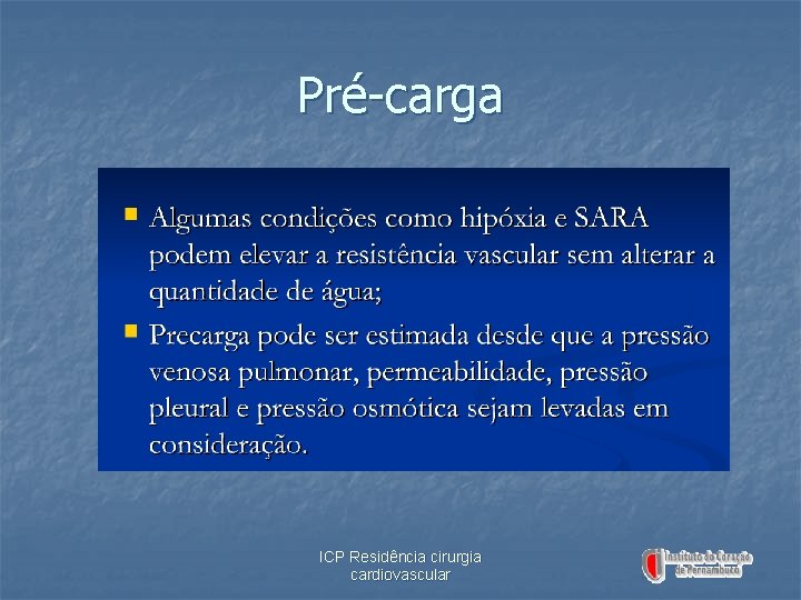 Pré-carga ICP Residência cirurgia cardiovascular 