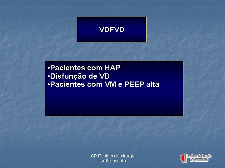 VDFVD • Pacientes com HAP • Disfunção de VD • Pacientes com VM e