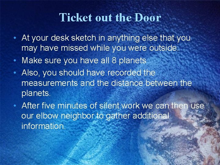 Ticket out the Door • At your desk sketch in anything else that you