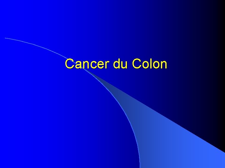 Cancer du Colon 