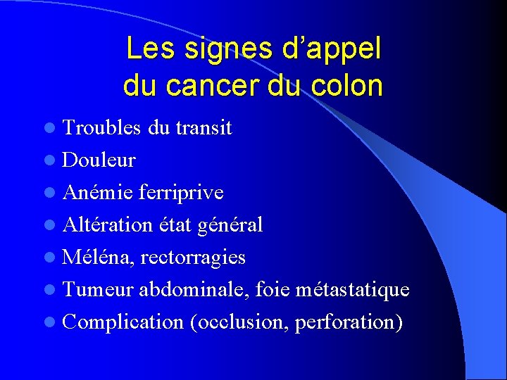 Les signes d’appel du cancer du colon l Troubles du transit l Douleur l