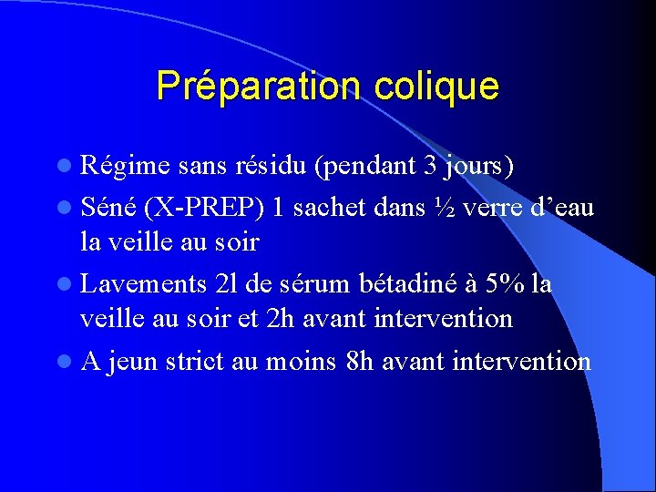 Préparation colique l Régime sans résidu (pendant 3 jours) l Séné (X-PREP) 1 sachet