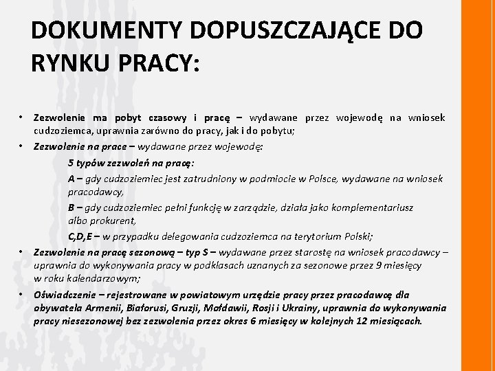  • • DOKUMENTY DOPUSZCZAJĄCE DO RYNKU PRACY: Zezwolenie ma pobyt czasowy i pracę