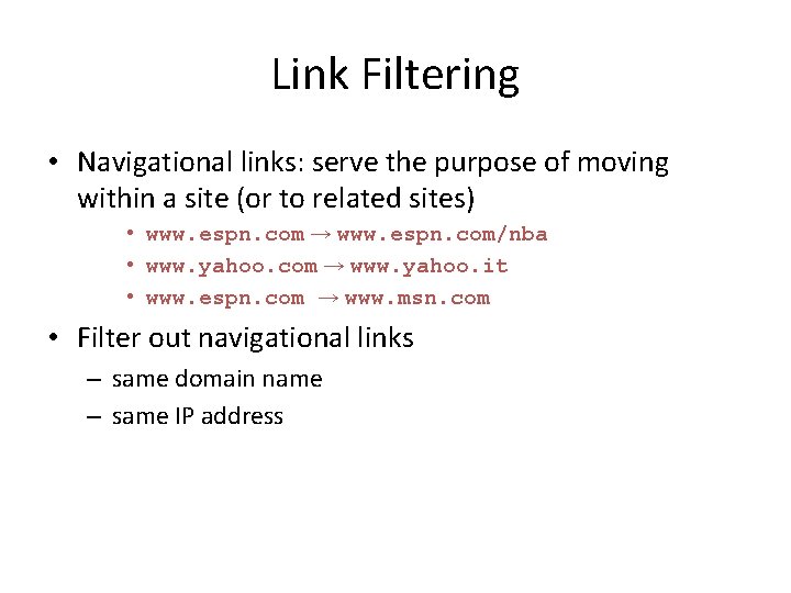 Link Filtering • Navigational links: serve the purpose of moving within a site (or