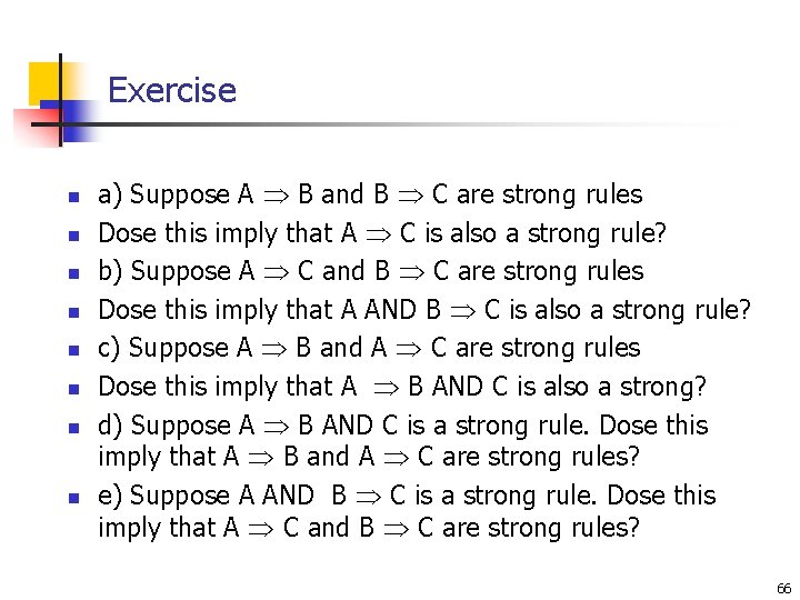 Exercise n n n n a) Suppose A B and B C are strong