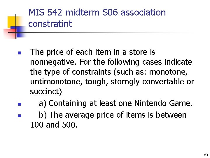 MIS 542 midterm S 06 association constratint n n n The price of each