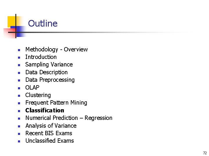 Outline n n n n Methodology - Overview Introduction Sampling Variance Data Description Data