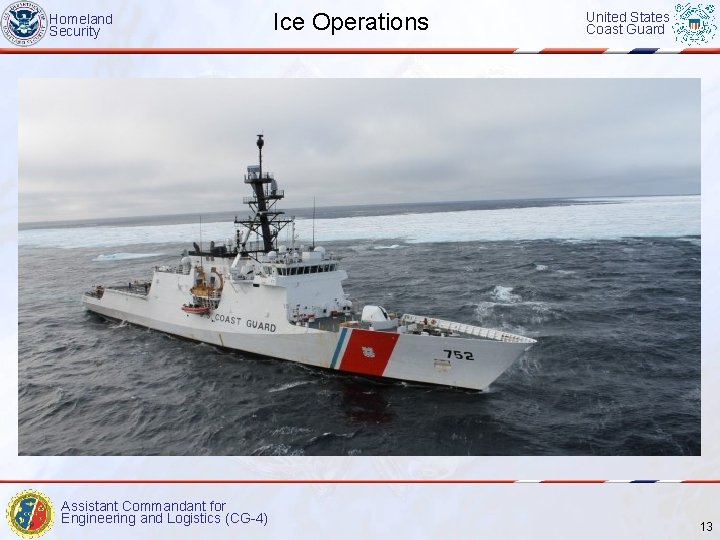 Homeland Security Assistant Commandant for Engineering and Logistics (CG-4) Ice Operations United States Coast
