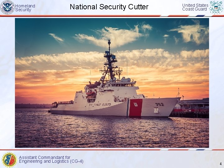 Homeland Security National Security Cutter Assistant Commandant for Engineering and Logistics (CG-4) United States