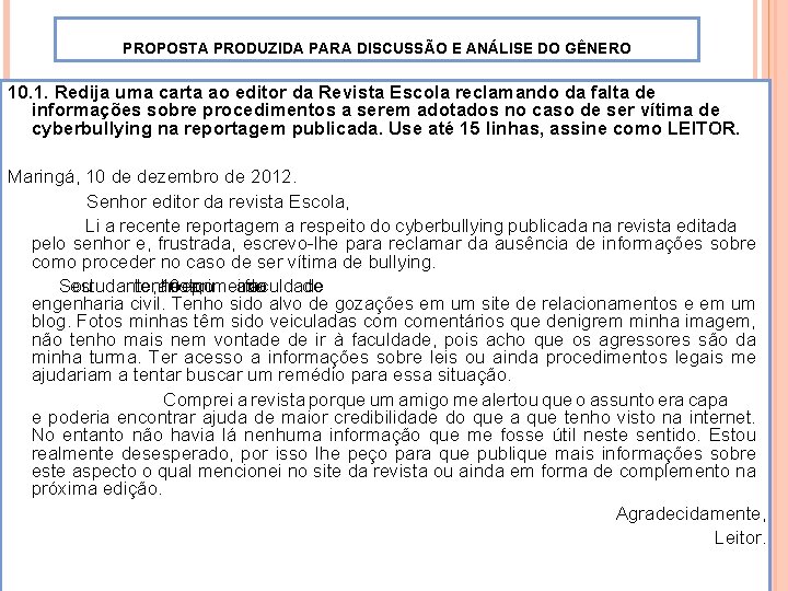 PROPOSTA PRODUZIDA PARA DISCUSSÃO E ANÁLISE DO GÊNERO 10. 1. Redija uma carta ao