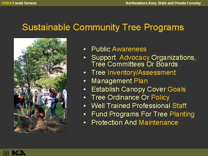 USDA Forest Service Northeastern Area, State and Private Forestry Sustainable Community Tree Programs •