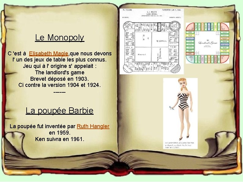 Le Monopoly C 'est à Elisabeth Magie, que nous devons l' un des jeux