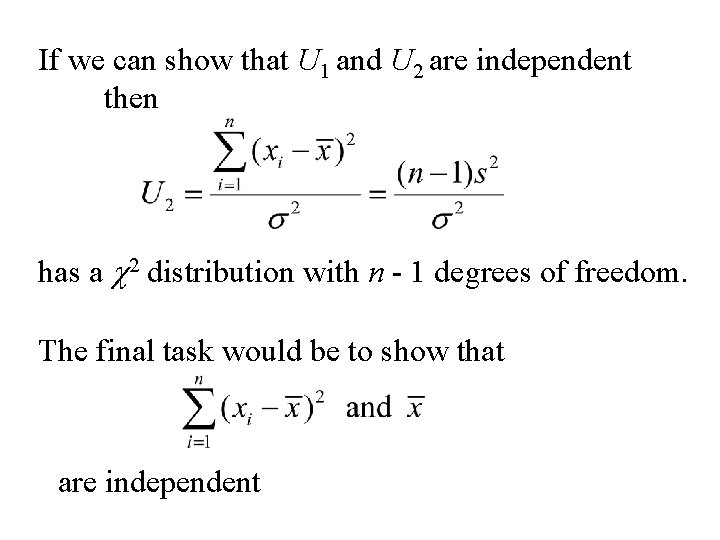 If we can show that U 1 and U 2 are independent then has