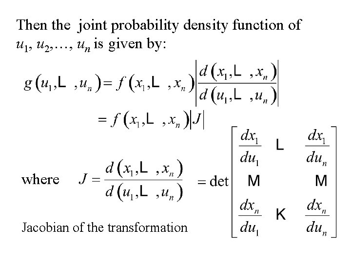 Then the joint probability density function of u 1, u 2, …, un is