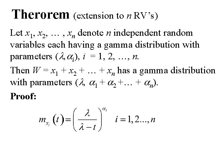 Therorem (extension to n RV’s) Let x 1, x 2, … , xn denote