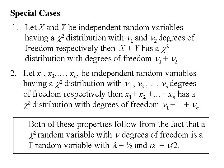 Special Cases 1. Let X and Y be independent random variables having a c