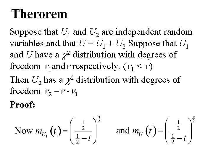 Therorem Suppose that U 1 and U 2 are independent random variables and that