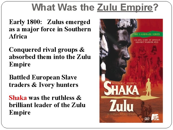 What Was the Zulu Empire? Early 1800: Zulus emerged as a major force in